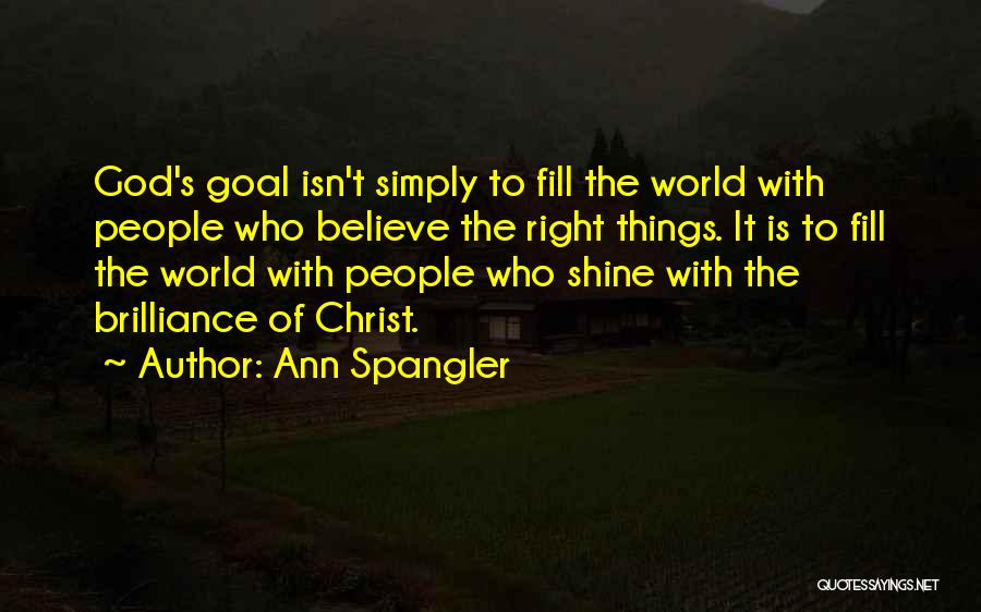 Brilliance Quotes By Ann Spangler