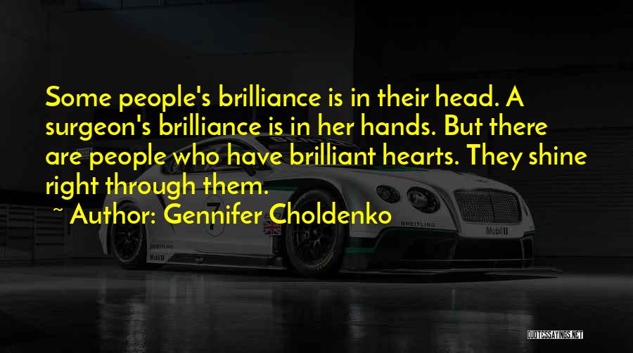 Brilliance Quotes By Gennifer Choldenko