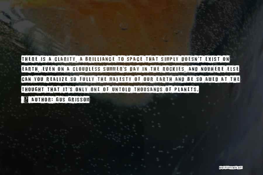 Brilliance Quotes By Gus Grissom