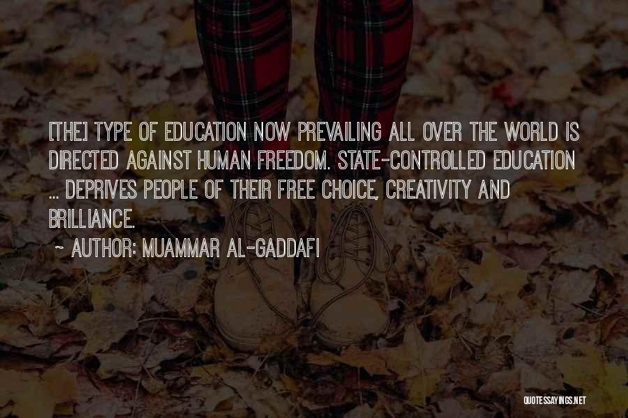 Brilliance Quotes By Muammar Al-Gaddafi
