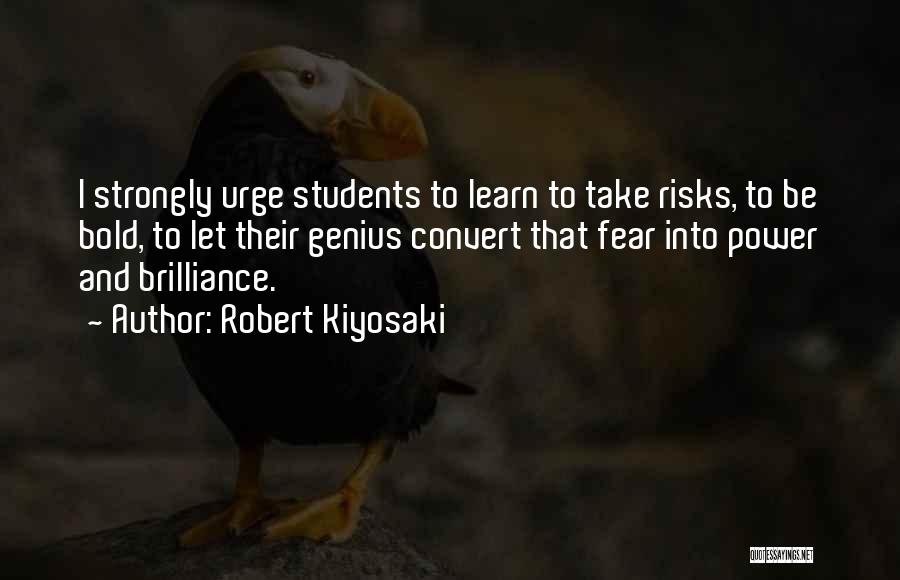 Brilliance Quotes By Robert Kiyosaki
