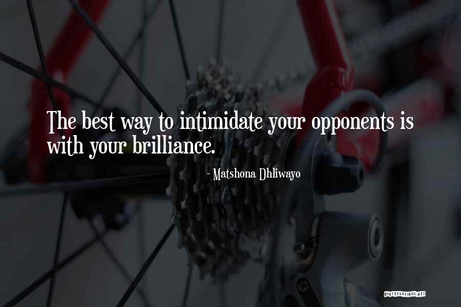Brilliance Quotes Quotes By Matshona Dhliwayo Brilliance Quotes Quotes By Matshona Dhliwayo