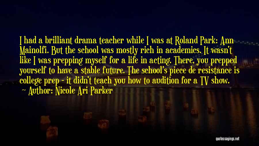 Brilliant Acting Quotes By Nicole Ari Parker