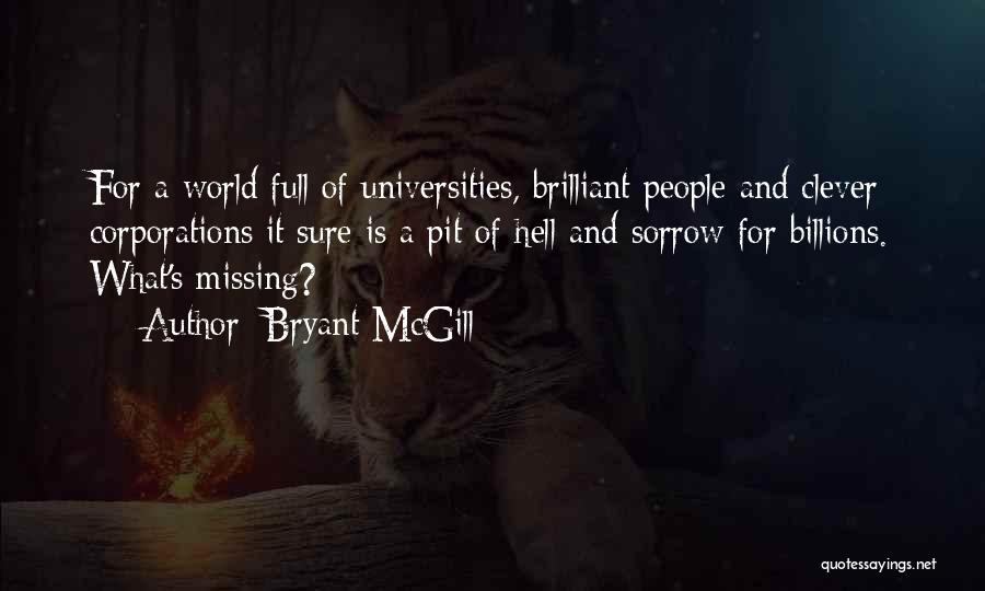 Brilliant Clever Quotes By Bryant McGill