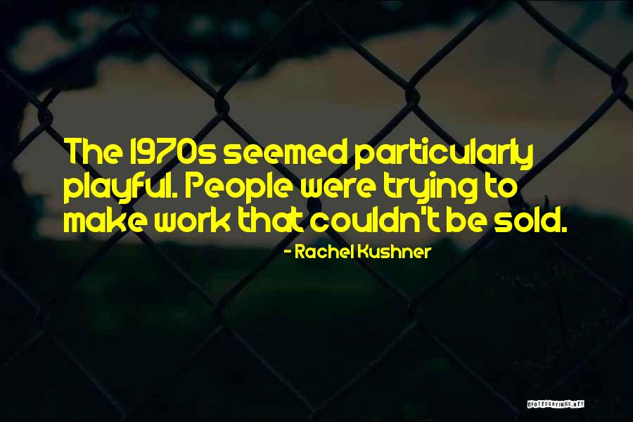 Brilliant Description Quotes By Rachel Kushner Brilliant Description Quotes By Rachel Kushner
