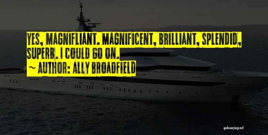 Brilliant Humorous Quotes By Ally Broadfield