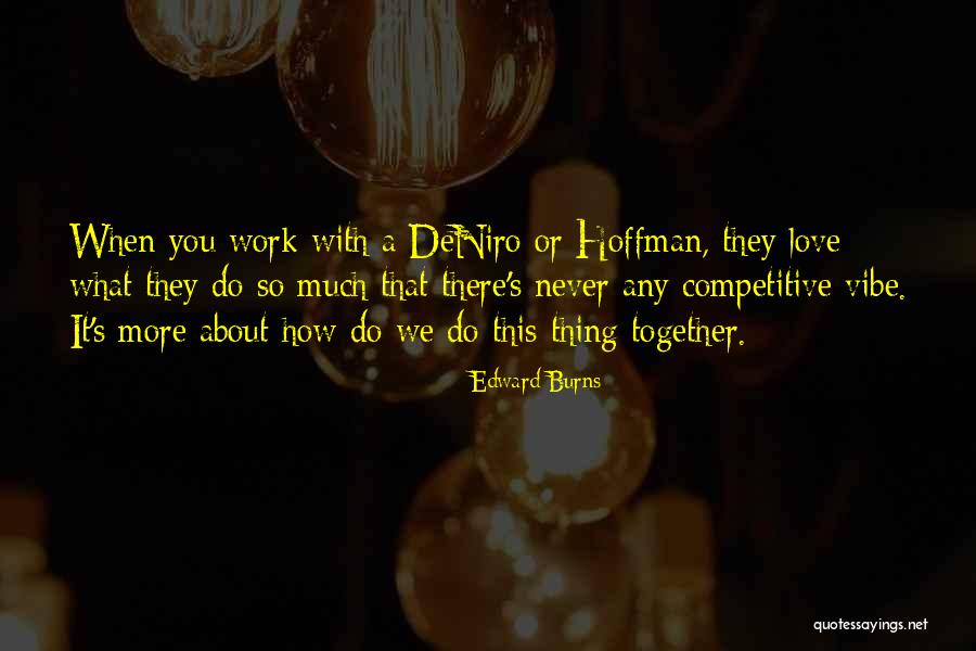 Brilliant Military Strategies Quotes By Edward Burns Brilliant Military Strategies Quotes By Edward Burns
