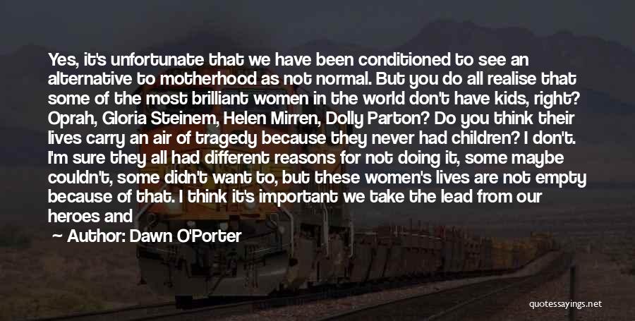 Brilliant Mothers Quotes By Dawn O'Porter