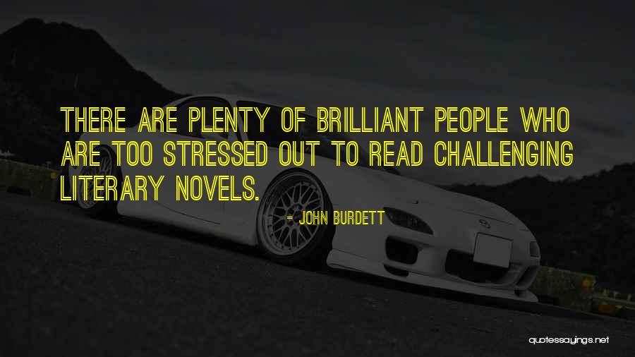 Brilliant People Quotes By John Burdett Brilliant People Quotes By John Burdett