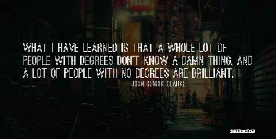 Brilliant People Quotes By John Henrik Clarke Brilliant People Quotes By John Henrik Clarke
