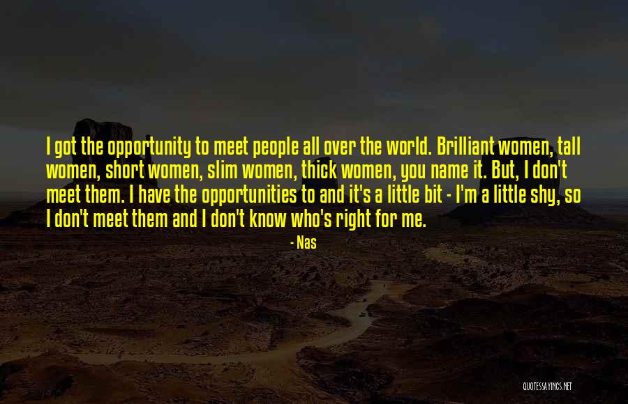 Brilliant People Quotes By Nas Brilliant People Quotes By Nas