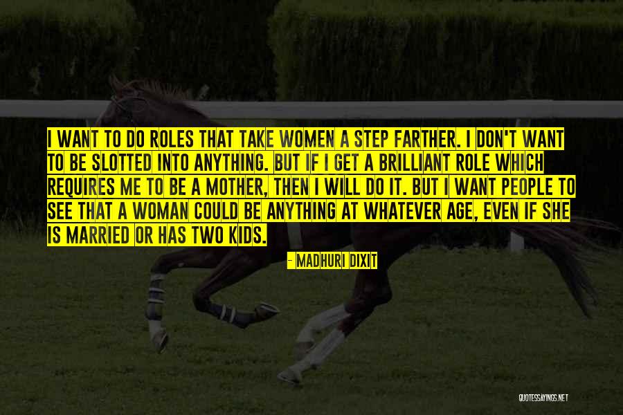 Brilliant Woman Quotes By Madhuri Dixit