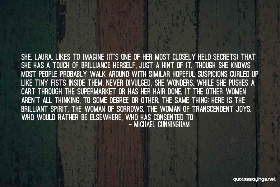 Brilliant Woman Quotes By Michael Cunningham