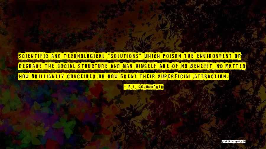 Brilliantly Quotes By E.F. Schumacher Brilliantly Quotes By E.F. Schumacher