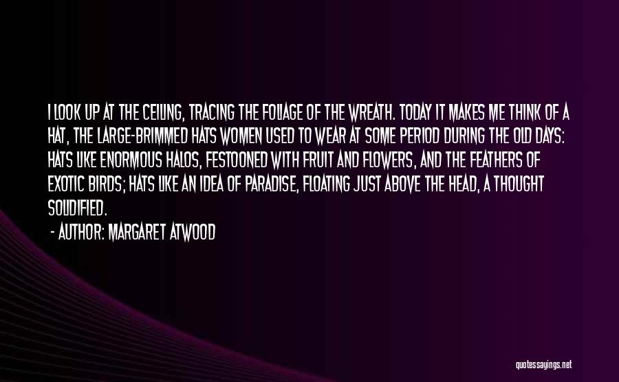 Brimmed Quotes By Margaret Atwood