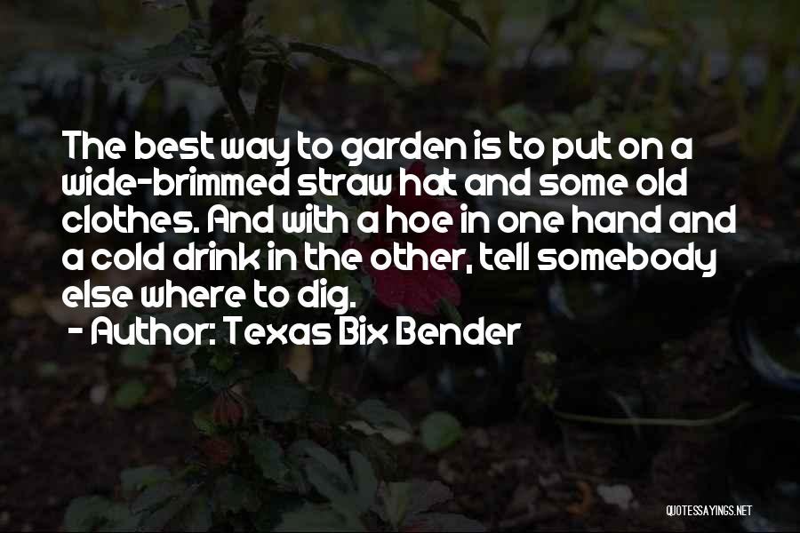 Brimmed Quotes By Texas Bix Bender