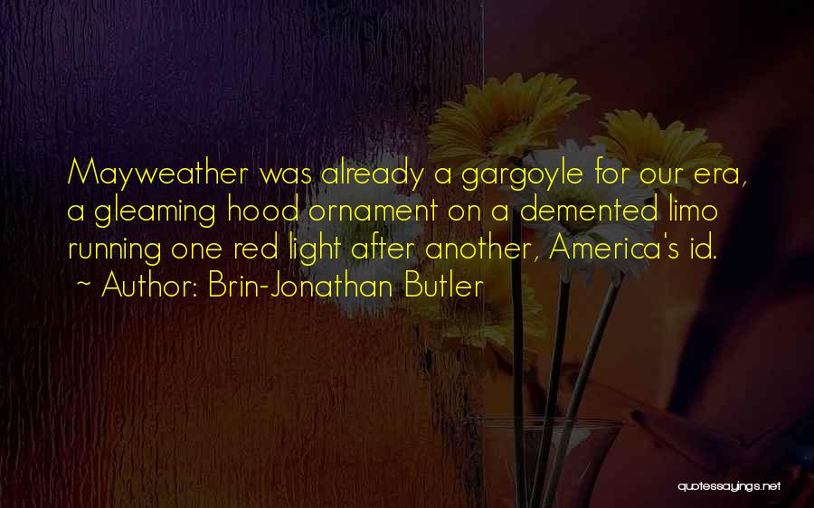 Brin-Jonathan Butler Quotes 2094235