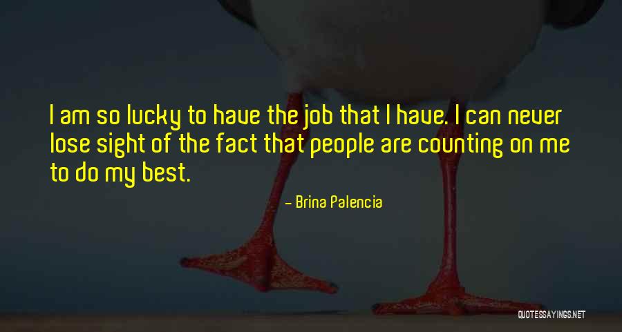 Brina Quotes By Brina Palencia Brina Quotes By Brina Palencia