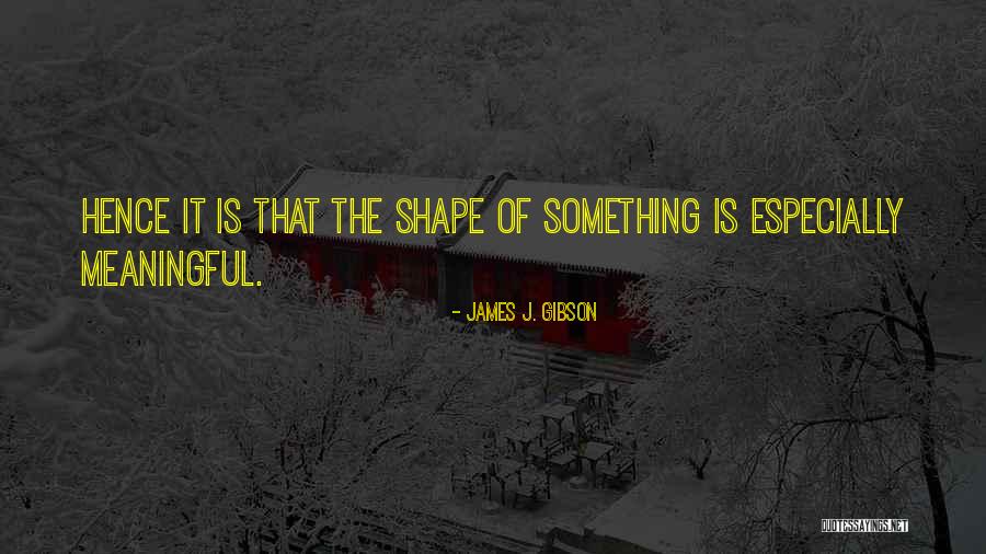 Brindabantourstravel Quotes By James J. Gibson Brindabantourstravel Quotes By James J. Gibson