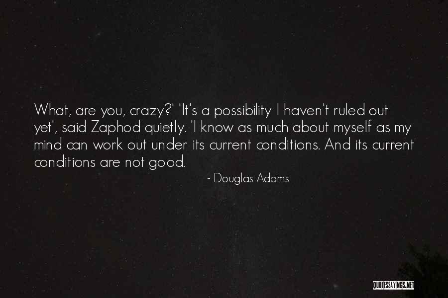 Brindles Turning Grey Quotes By Douglas Adams Brindles Turning Grey Quotes By Douglas Adams