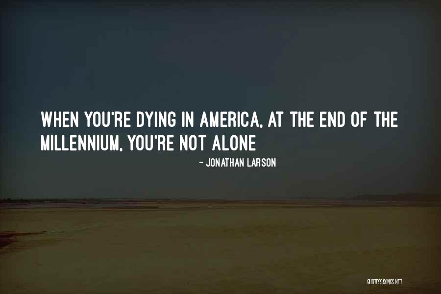 Brindusa Grigoras Quotes By Jonathan Larson Brindusa Grigoras Quotes By Jonathan Larson