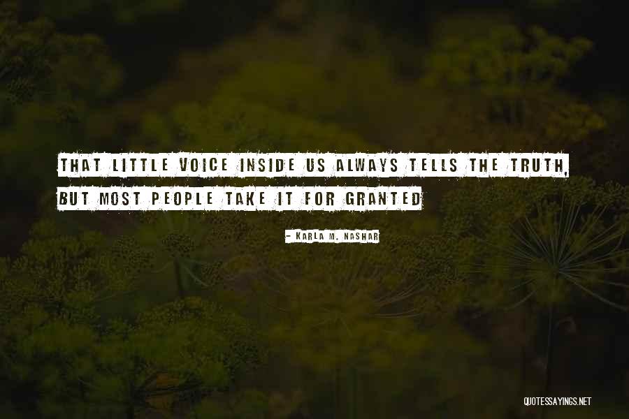 Brindusa Grigoras Quotes By Karla M. Nashar Brindusa Grigoras Quotes By Karla M. Nashar