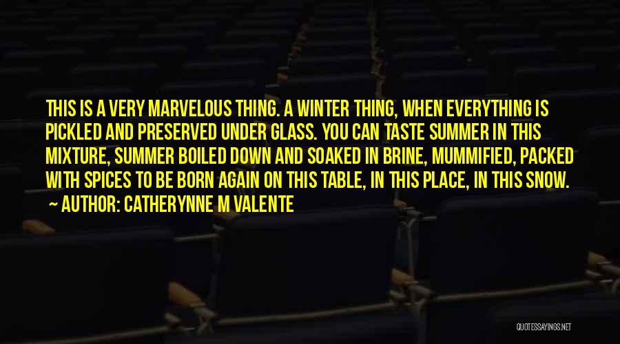 Brine Quotes By Catherynne M Valente