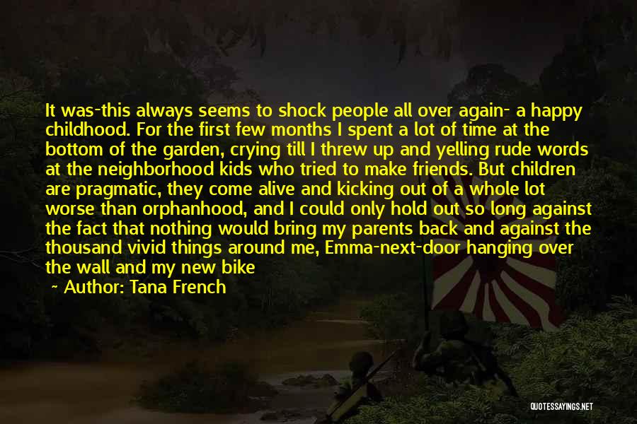 Bring Back Childhood Memories Quotes By Tana French