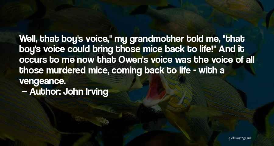 Bring Back To Life Quotes By John Irving