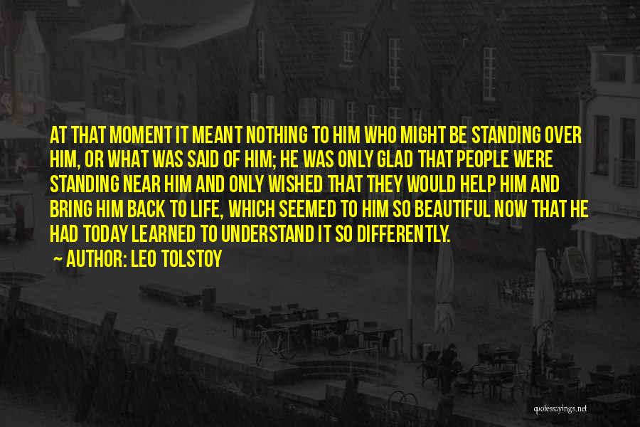 Bring Back To Life Quotes By Leo Tolstoy