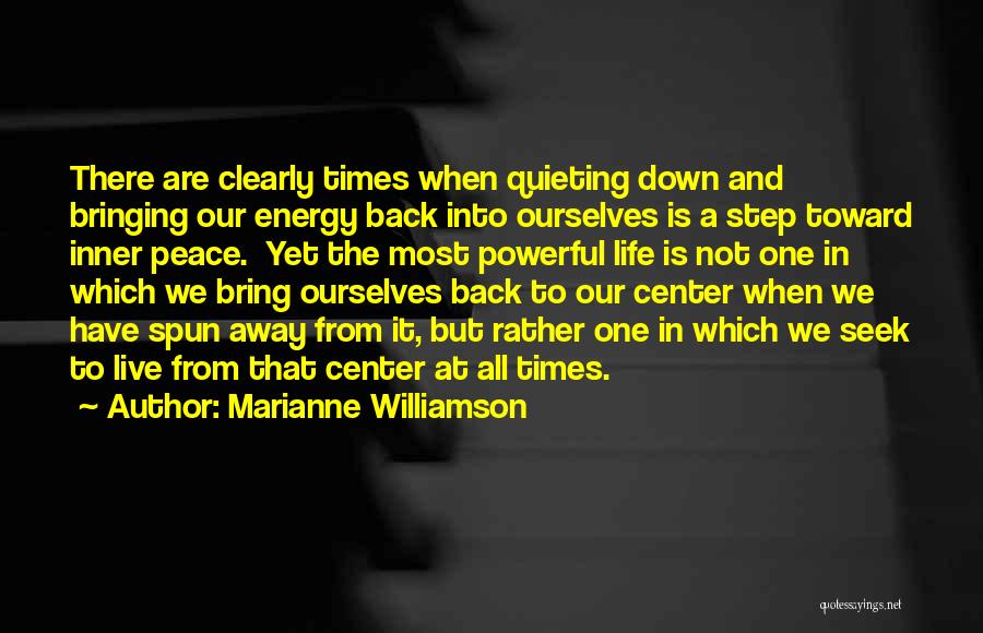 Bring Back To Life Quotes By Marianne Williamson