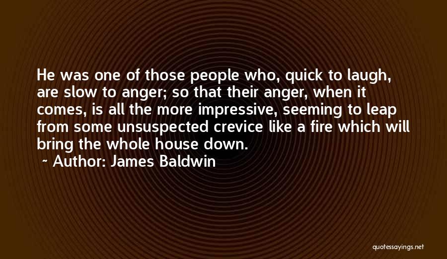 Bring Down The House Quotes By James Baldwin