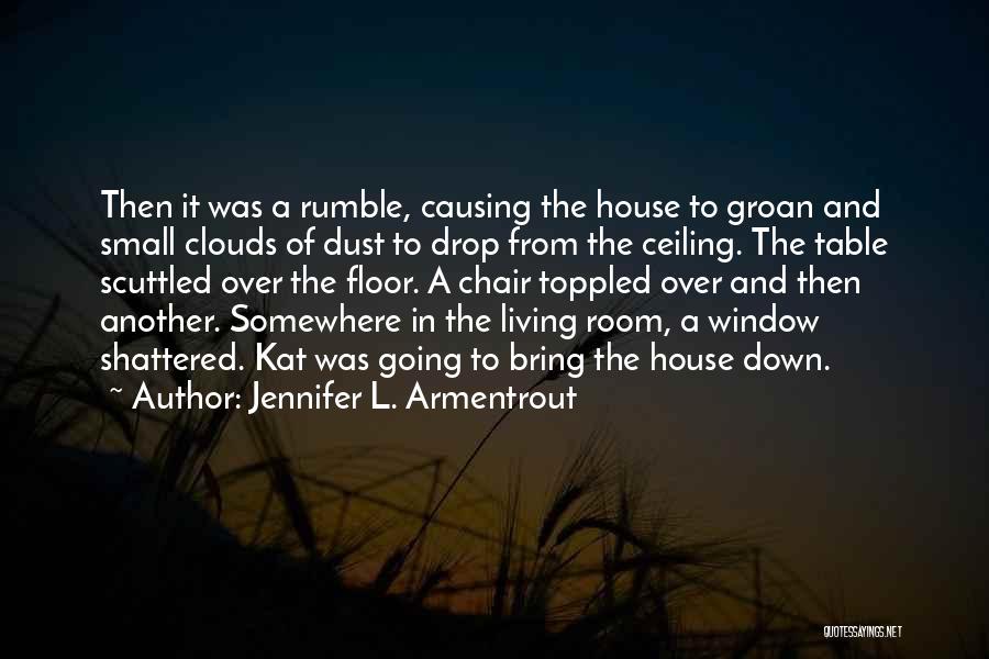 Bring Down The House Quotes By Jennifer L. Armentrout