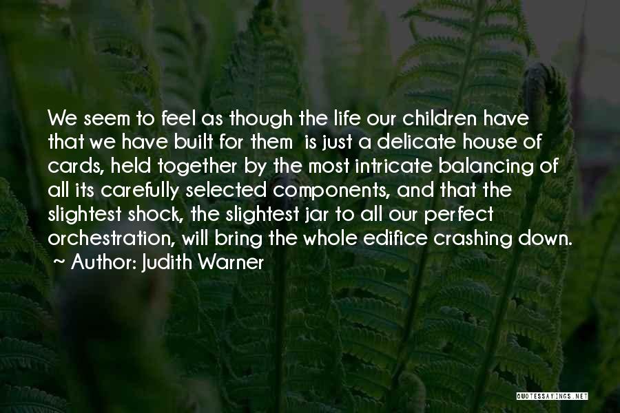 Bring Down The House Quotes By Judith Warner