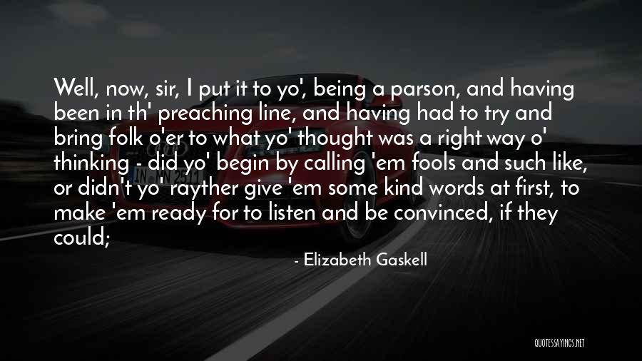 Bring Em Out Quotes By Elizabeth Gaskell Bring Em Out Quotes By Elizabeth Gaskell
