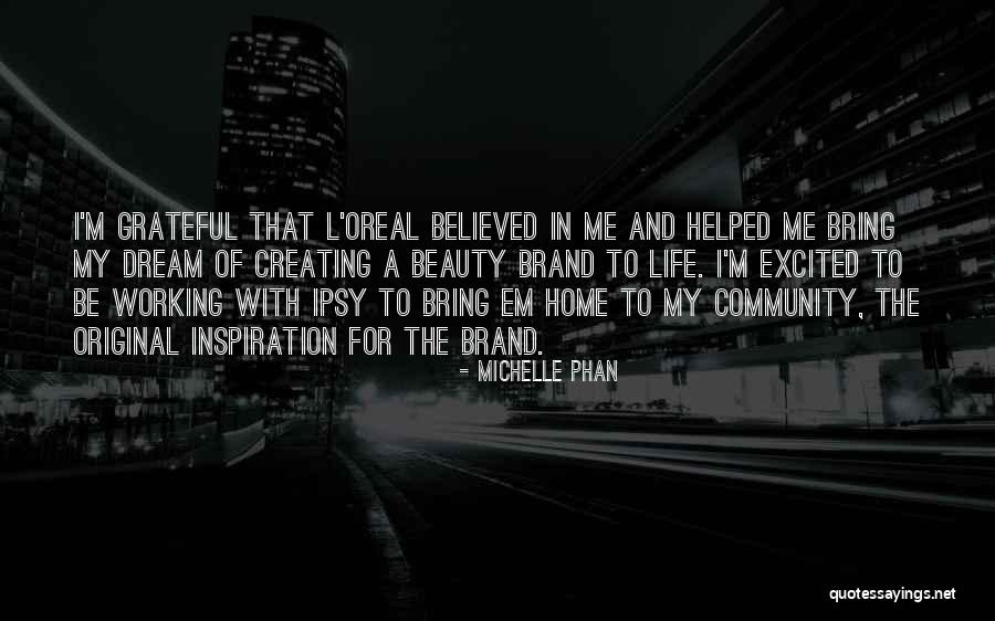 Bring Em Out Quotes By Michelle Phan Bring Em Out Quotes By Michelle Phan
