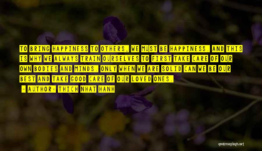 Bring Happiness To Others Quotes By Thich Nhat Hanh