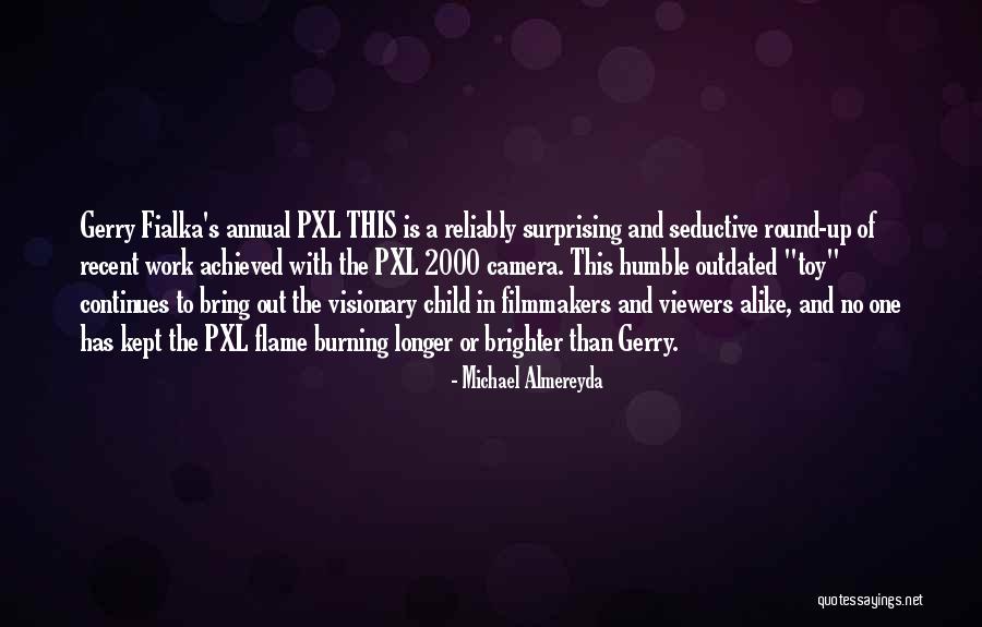 Bring Humble Quotes By Michael Almereyda Bring Humble Quotes By Michael Almereyda