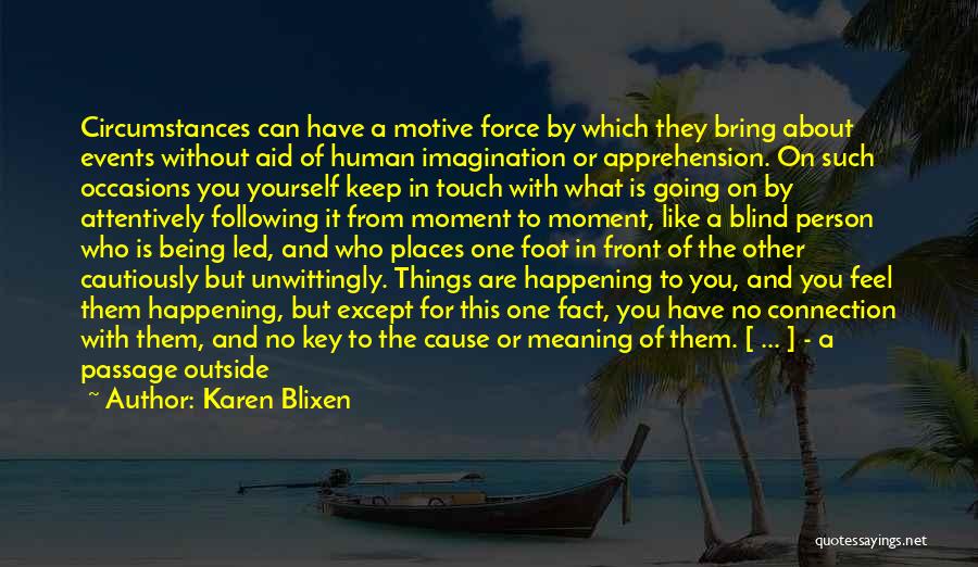 Bring It Outside Quotes By Karen Blixen