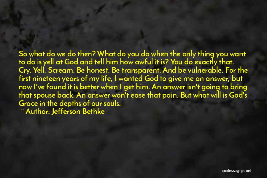 Bring Me Back To Life Quotes By Jefferson Bethke