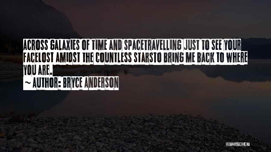 Bring Me Back To You Quotes By Bryce Anderson