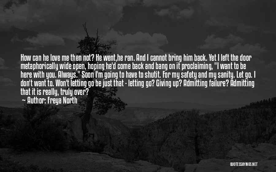 Bring Me Back Up Quotes By Freya North