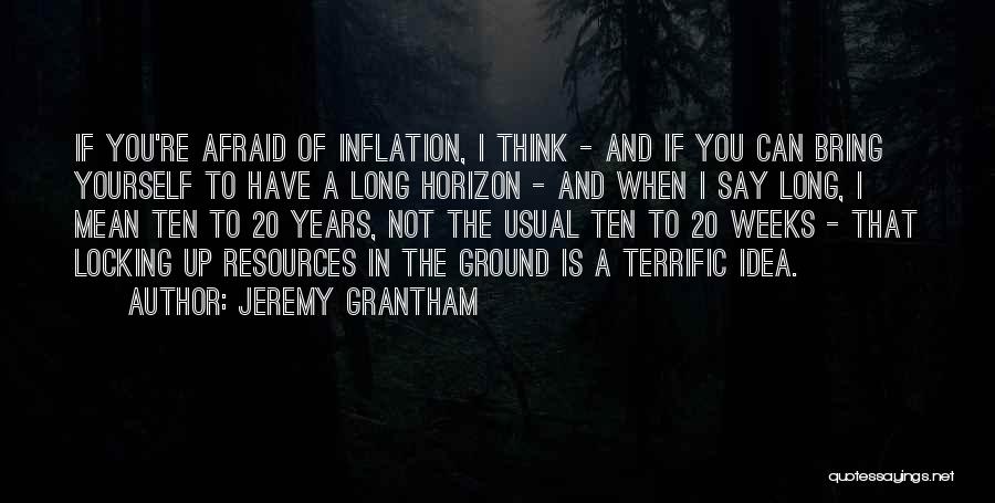 Bring Me Horizon Quotes By Jeremy Grantham