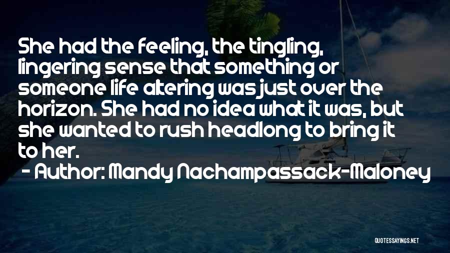 Bring Me The Horizon Quotes By Mandy Nachampassack-Maloney