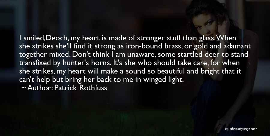 Bring My Love Back Quotes By Patrick Rothfuss