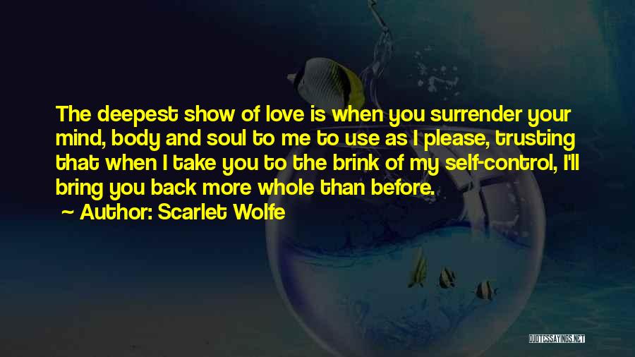 Bring My Love Back Quotes By Scarlet Wolfe