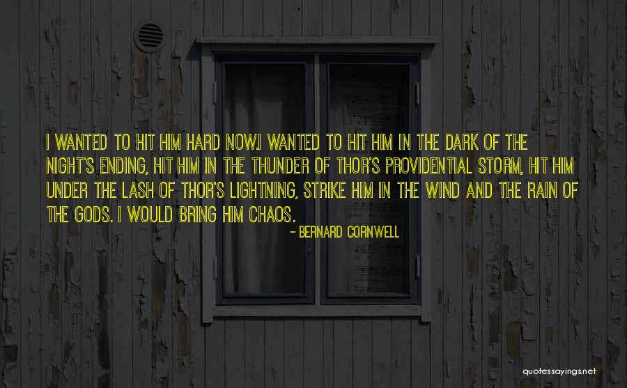 Bring On The Rain Quotes By Bernard Cornwell