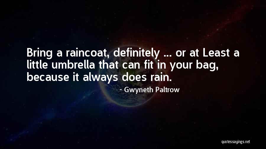 Bring On The Rain Quotes By Gwyneth Paltrow