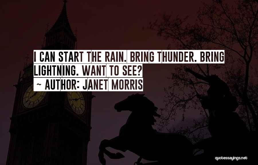 Bring On The Rain Quotes By Janet Morris