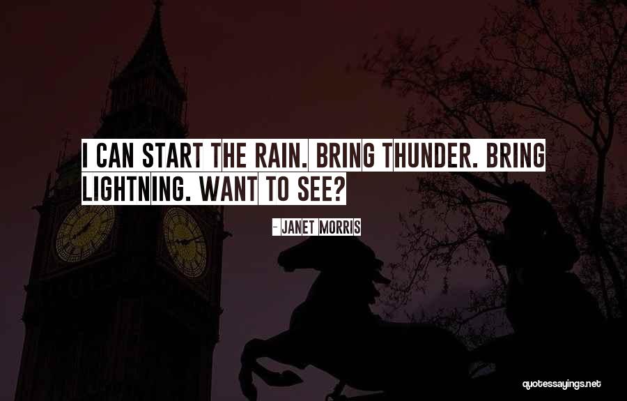 Bring On The Rain Quotes By Janet Morris